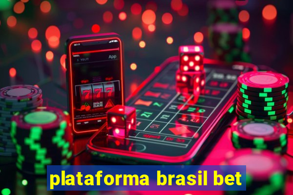 plataforma brasil bet